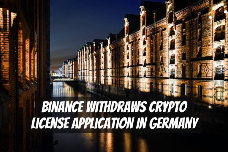 Binance Withdraws Crypto License Application in Germany