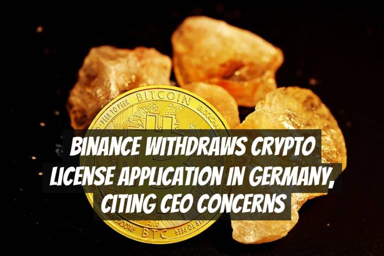 Binance Withdraws Crypto License Application in Germany, Citing CEO Concerns