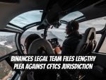 Binances Legal Team Files Lengthy Plea Against CFTCs Jurisdiction