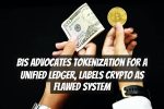 BIS Advocates Tokenization for a Unified Ledger, Labels Crypto as Flawed System