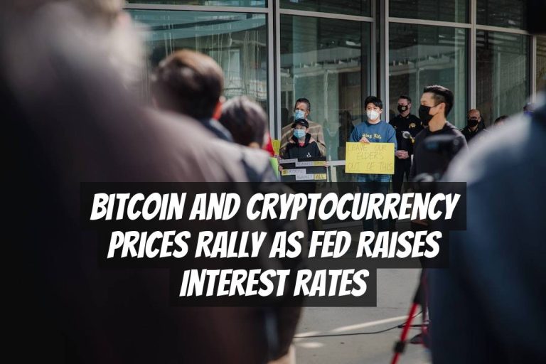 Bitcoin and Cryptocurrency Prices Rally as Fed Raises Interest Rates