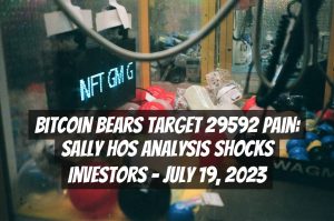 Bitcoin Bears Target 29592 Pain: Sally Hos Analysis Shocks Investors – July 19, 2023
