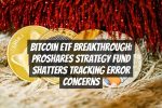Bitcoin ETF Breakthrough: ProShares Strategy Fund Shatters Tracking Error Concerns