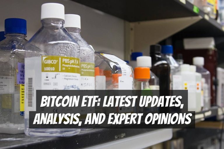 Bitcoin ETF: Latest Updates, Analysis, and Expert Opinions