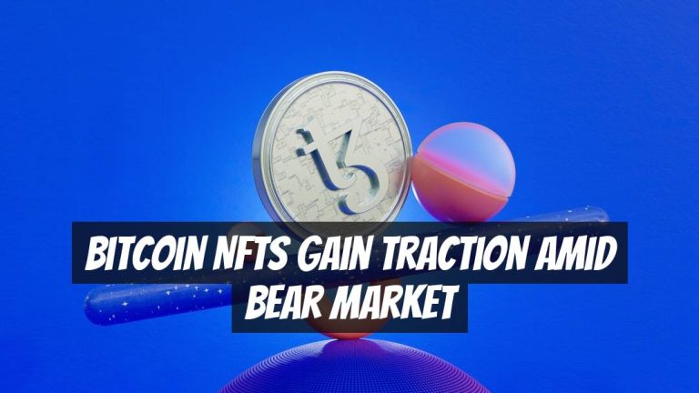 Bitcoin NFTs Gain Traction Amid Bear Market