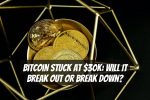 Bitcoin Stuck at $30K: Will It Break Out or Break Down?