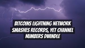 Bitcoins Lightning Network smashes records, yet channel numbers dwindle