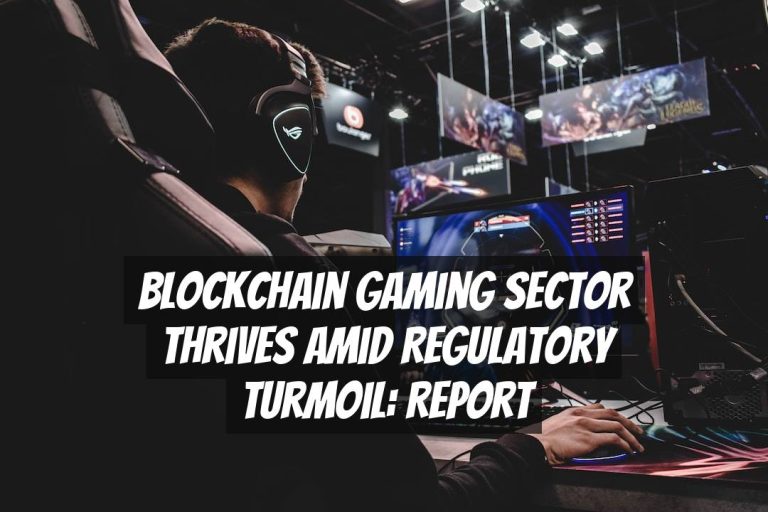 Blockchain Gaming Sector Thrives Amid Regulatory Turmoil: Report