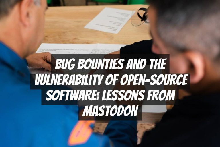 Bug Bounties and the Vulnerability of Open-Source Software: Lessons from Mastodon