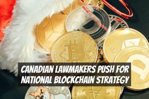Canadian lawmakers push for national blockchain strategy