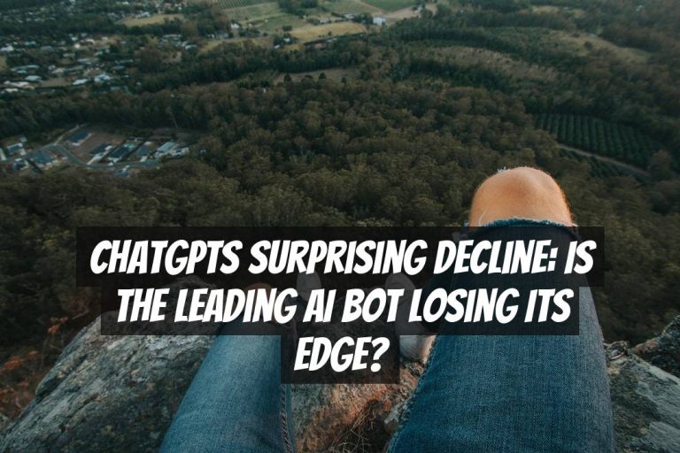 ChatGPTs Surprising Decline: Is the Leading AI Bot Losing Its Edge?