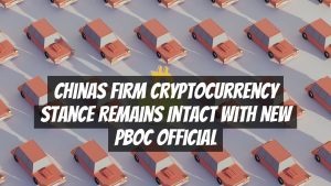 Chinas Firm Cryptocurrency Stance Remains Intact with New PBOC Official