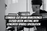Coinbase CEO Brian Armstrongs Closed-Door Meeting with Congress Sparks Speculation