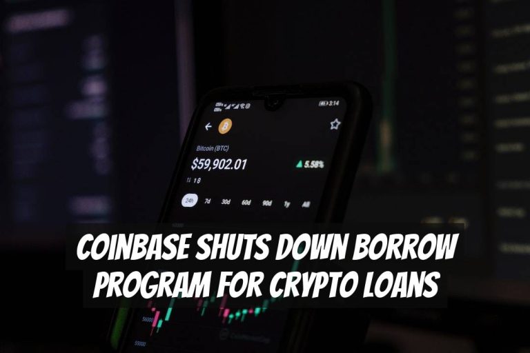 Coinbase Shuts Down Borrow Program for Crypto Loans