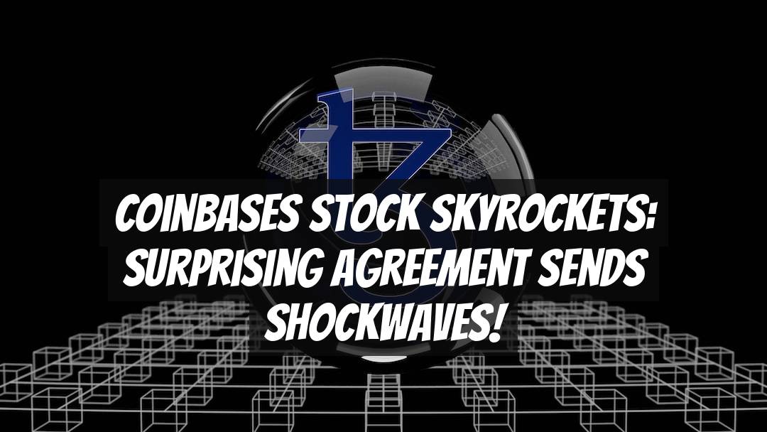 Coinbases Stock Skyrockets: Surprising Agreement Sends Shockwaves!