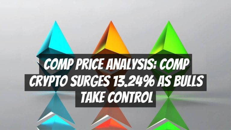COMP Price Analysis: COMP Crypto Surges 13.24% as Bulls Take Control