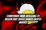 Compounds Mind-Boggling $1 Billion Debt Surge Shakes Crypto Market