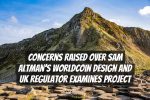 Concerns Raised over Sam Altman’s Worldcoin Design and UK Regulator Examines Project