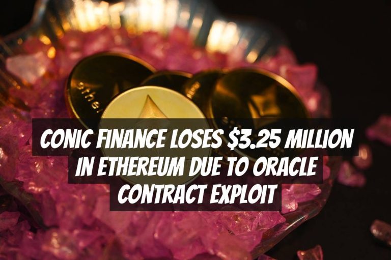 Conic Finance Loses $3.25 Million in Ethereum Due to Oracle Contract Exploit