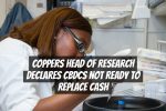 Coppers Head of Research declares CBDCs not ready to replace cash
