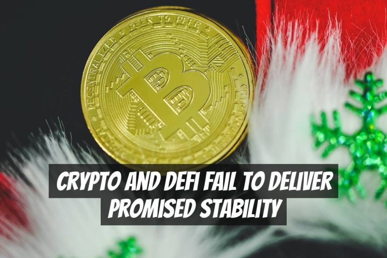 Crypto and DeFi Fail to Deliver Promised Stability