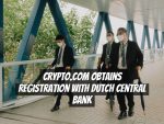 Crypto.com Obtains Registration with Dutch Central Bank