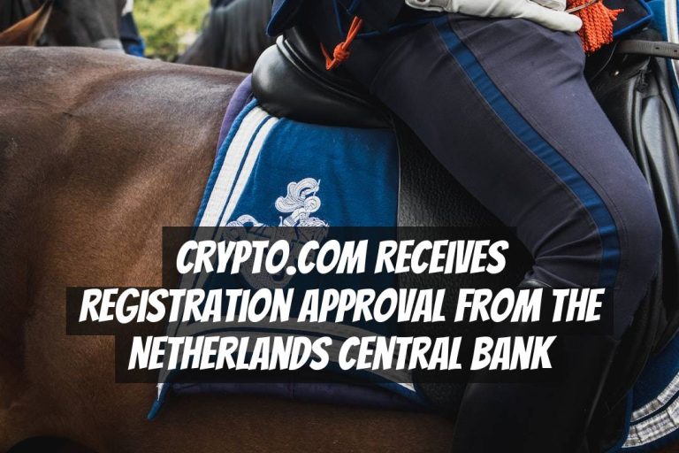 Crypto.com Receives Registration Approval from the Netherlands Central Bank