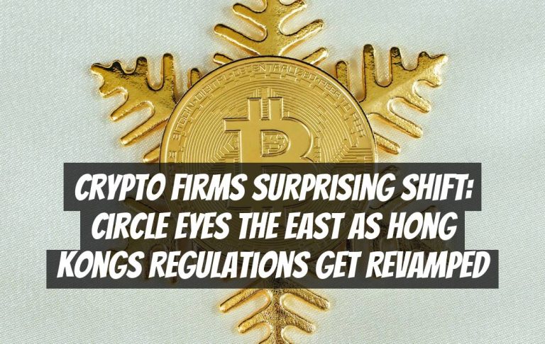 Crypto Firms Surprising Shift: Circle Eyes the East as Hong Kongs Regulations Get Revamped