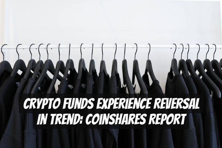 Crypto Funds Experience Reversal in Trend: CoinShares Report