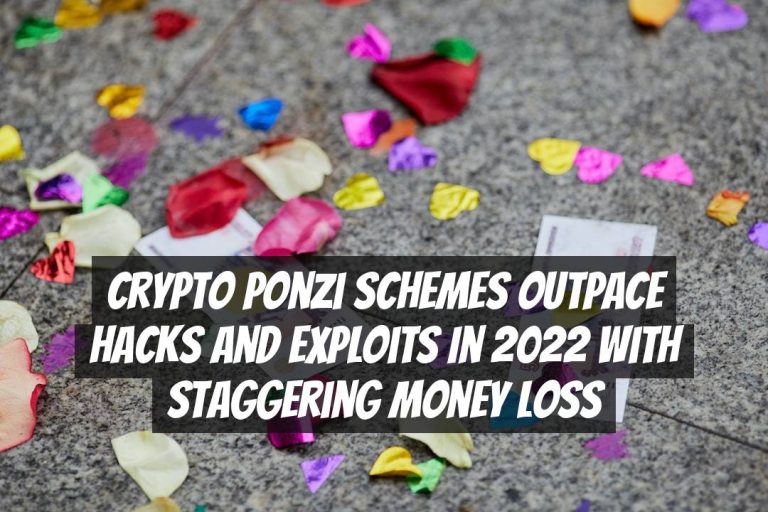 Crypto Ponzi Schemes Outpace Hacks and Exploits in 2022 with Staggering Money Loss