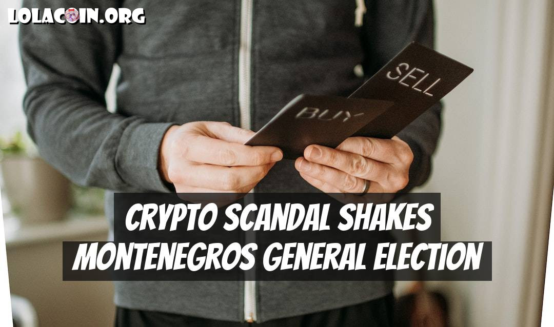Crypto Scandal Shakes Montenegros General Election