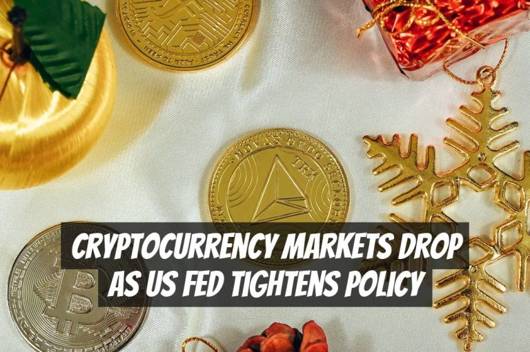 Cryptocurrency Markets Drop as US Fed Tightens Policy