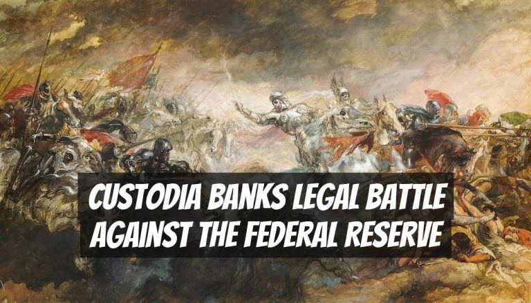 Custodia Banks Legal Battle Against the Federal Reserve