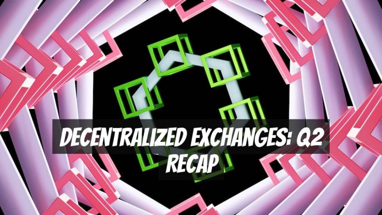 Decentralized Exchanges: Q2 Recap