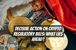 Decisive Action on Crypto Regulatory Bills: What Lies Ahead?