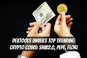 DEXTools Unveils Top Trending Crypto Coins: SHIB2.0, PEPE, FLOKI