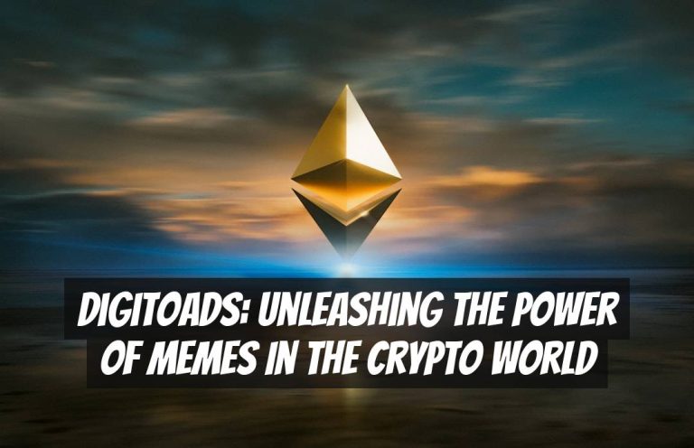 DigiToads: Unleashing the Power of Memes in the Crypto World