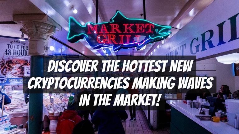 Discover the Hottest New Cryptocurrencies Making Waves in the Market!