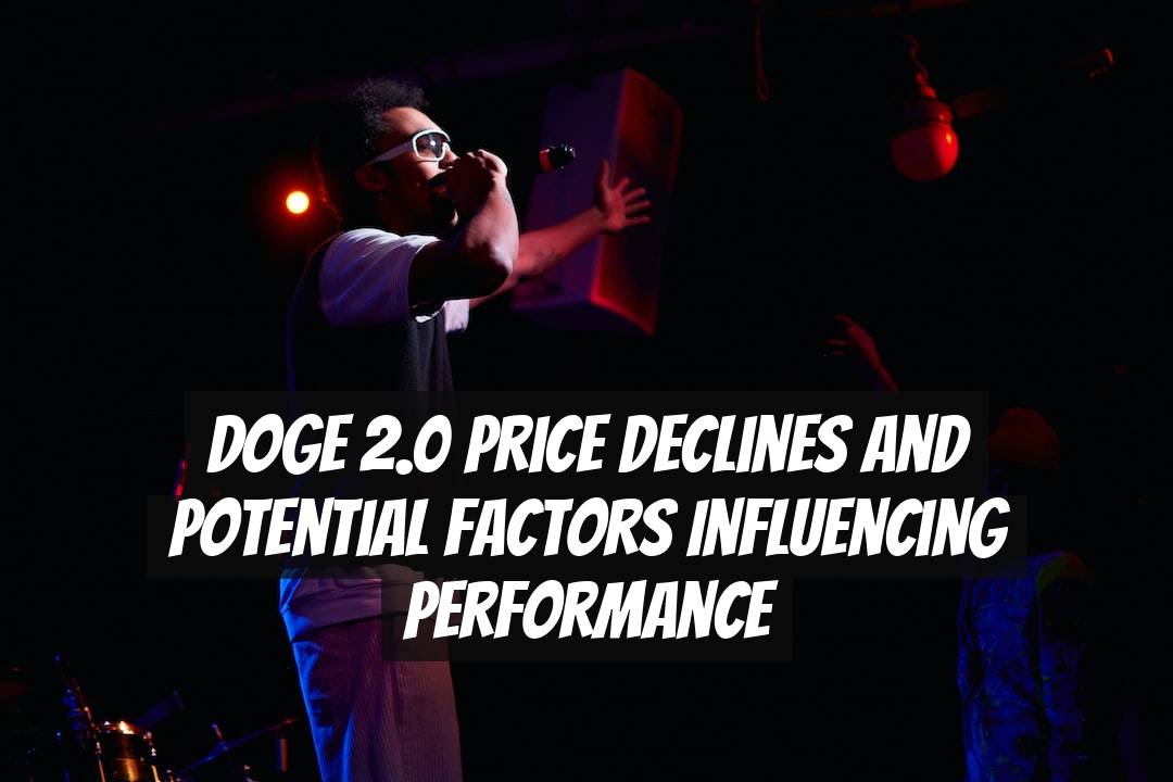 Doge 2.0 Price Declines and Potential Factors Influencing Performance