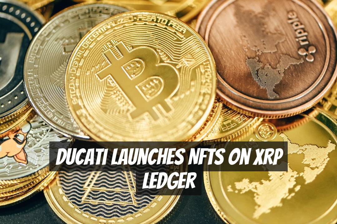 Ducati Launches NFTs on XRP Ledger