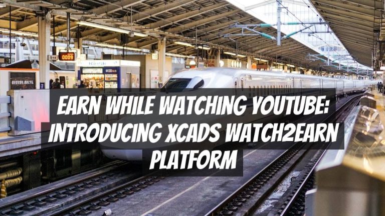 Earn While Watching YouTube: Introducing XCADs Watch2Earn Platform
