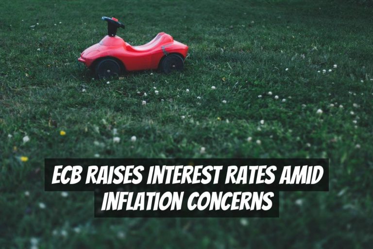 ECB Raises Interest Rates Amid Inflation Concerns