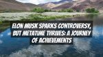 Elon Musk Sparks Controversy, but Metatime Thrives: A Journey of Achievements