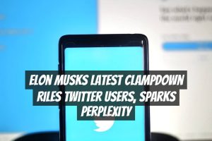 Elon Musks Latest Clampdown Riles Twitter Users, Sparks Perplexity