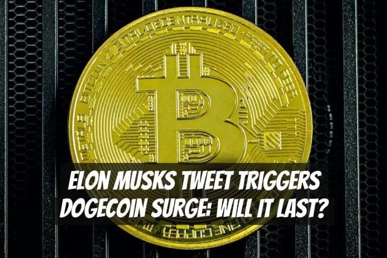Elon Musks Tweet Triggers Dogecoin Surge: Will It Last?