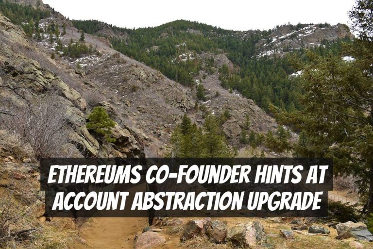 Ethereums Co-Founder Hints at Account Abstraction Upgrade