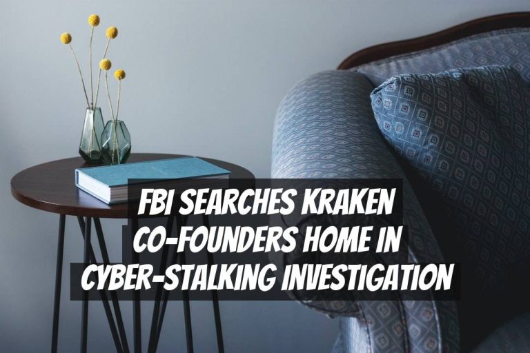 FBI Searches Kraken Co-Founders Home in Cyber-Stalking Investigation