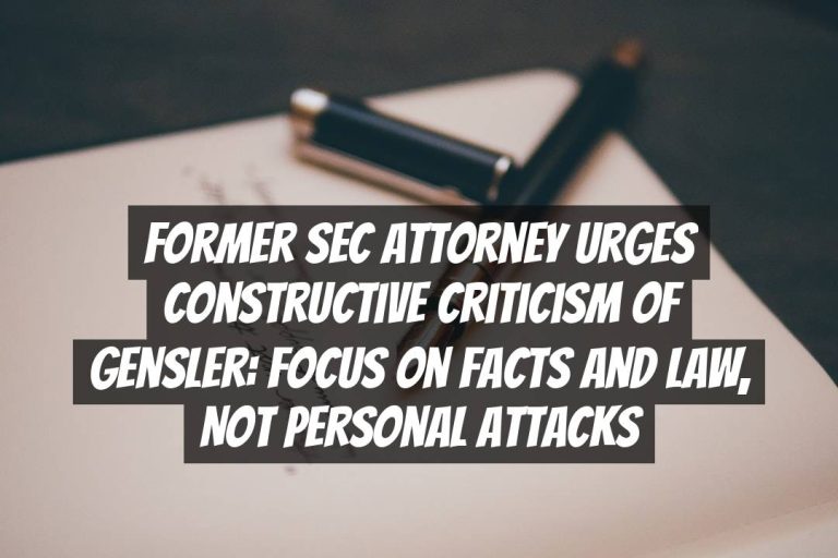 Former SEC attorney urges constructive criticism of Gensler: Focus on facts and law, not personal attacks