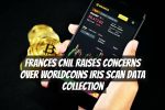 Frances CNIL Raises Concerns over Worldcoins Iris Scan Data Collection