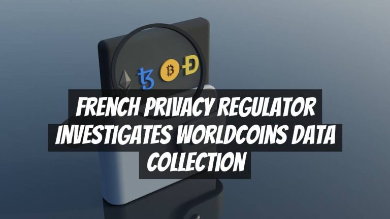 French Privacy Regulator Investigates Worldcoins Data Collection